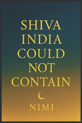 Shiva India Could Not Contain
