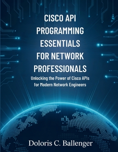 Cisco API Programming Essentials for Network Professionals