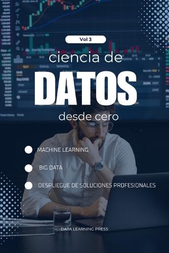 Ciencia de Datos con Python desde Cero - Volumen 3 (Nivel Avanzado)