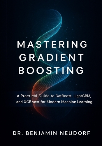 Mastering Gradient Boosting