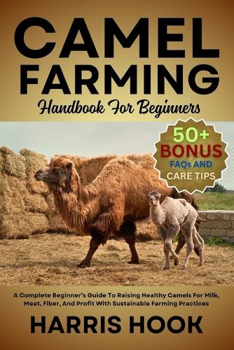 Camel Farming Handbook for Beginners
