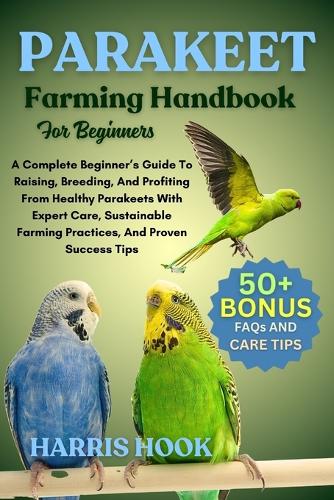 Parakeet Farming Handbook For Beginners