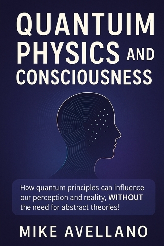 Quantum Physics and Consciousness