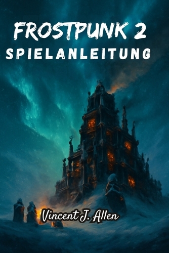 Frostpunk 2 Spielanleitung