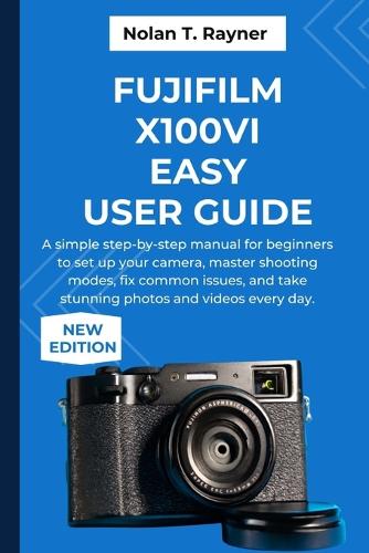 Fujifilm X100VI Easy User Guide
