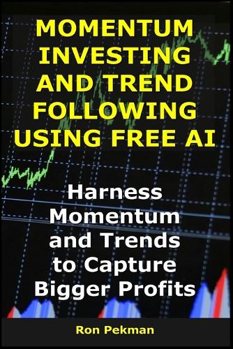 Momentum Investing and Trend Following Using Free AI