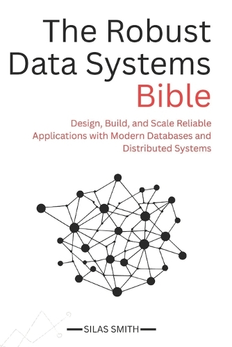 The Robust Data Systems Bible