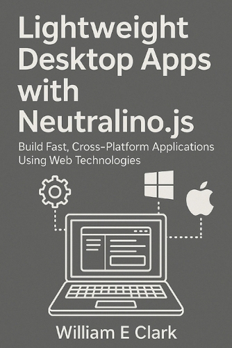 Lightweight Desktop Apps with Neutralino.js