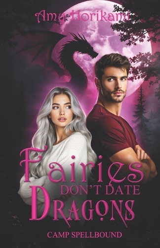 Fairies Don't Date Dragons (Paranormal Romance/Fated Mates) Urban Edition