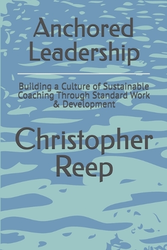 Anchored Leadership
