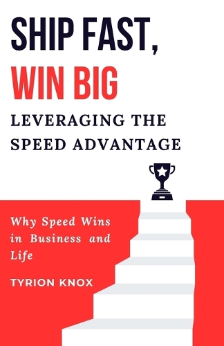 Ship Fast, Win Big