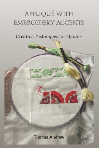 Appliqué with Embroidery Accents