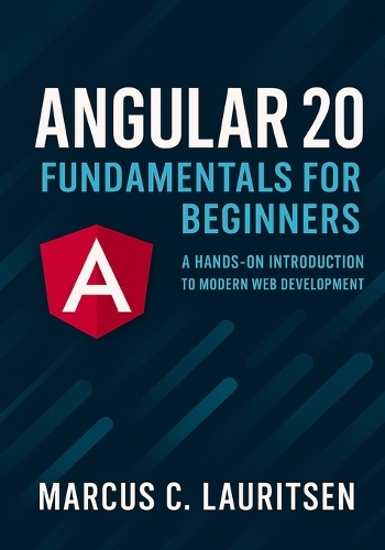 Angular 20 Fundamentals for Beginners
