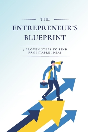 The Entrepreneur's Blueprint