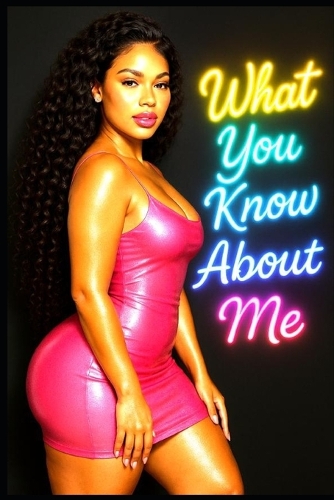 What You Know About Me