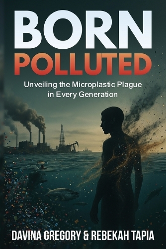 Born Polluted