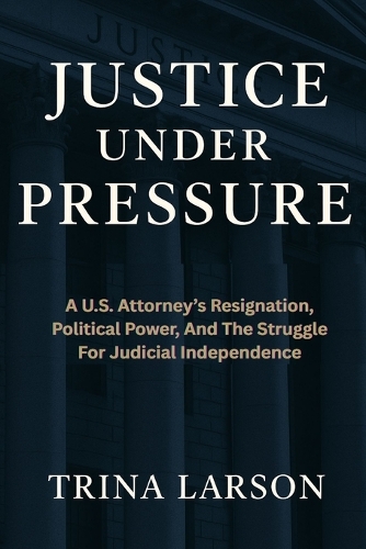 Justice Under Pressure