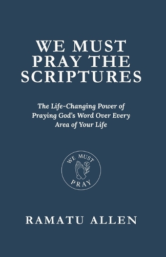 We Must Pray the Scriptures
