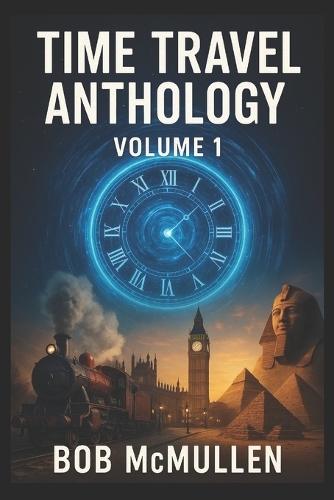 Time Travel Anthology, Volume 1