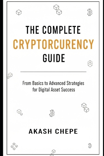 The Complete Cryptocurrency Guide