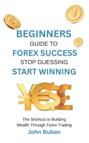 Beginners Guide to Forex Success