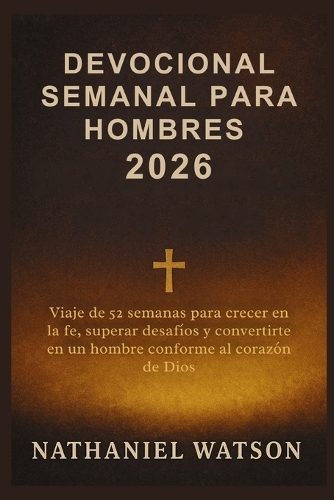 Devocional Semanal Para Hombres 2026