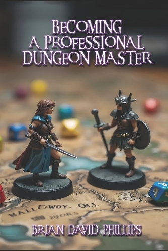 Becoming A Professional Dungeon Master