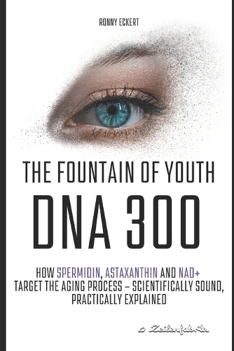 The fountain of youth DNA 300