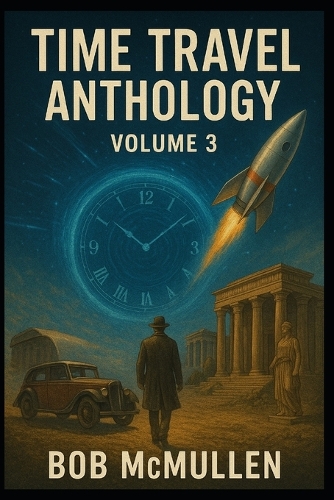 Time Travel Anthology, Volume 3