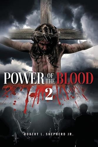 Power of the Blood 2