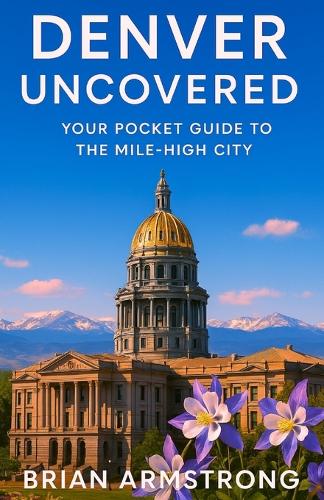 Denver Uncovered