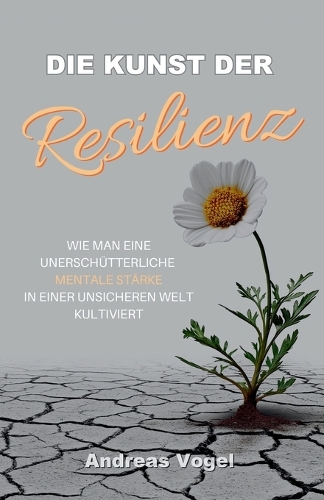 Die Kunst der Resilienz