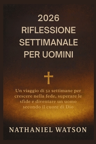 2026 Riflessione Settimanale Per Uomini
