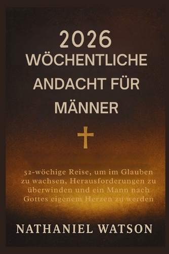 2026 Wöchentliche Andacht Für Männer