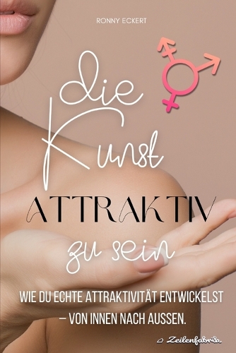 Die Kunst, attraktiv zu sein