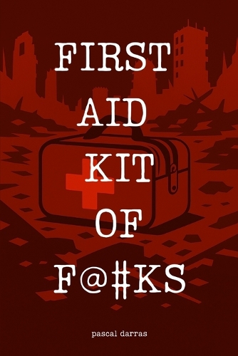 First Aid Kit Of F@#KS