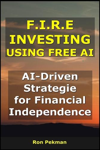 F.I.R.E Investing using Free AI