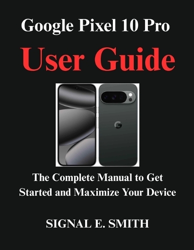 Google Pixel 10 Pro User Guide