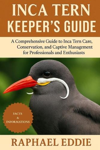 Inca Tern Keeper's Guide