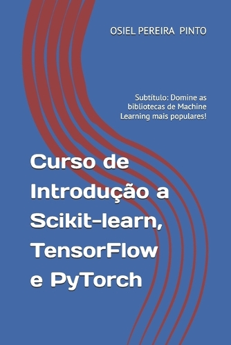 Curso de Introdução a Scikit-learn, TensorFlow e PyTorch