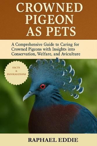 Crowned Pigeon as Pets