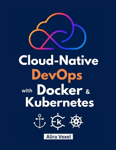 Cloud-Native DevOps with Docker & Kubernetes