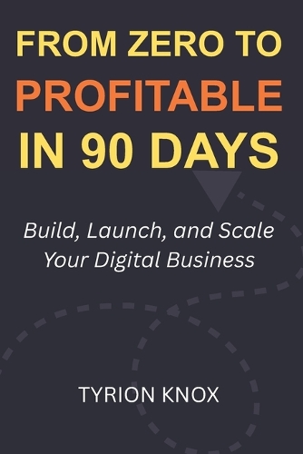 From Zero to Profitable in 90 Days