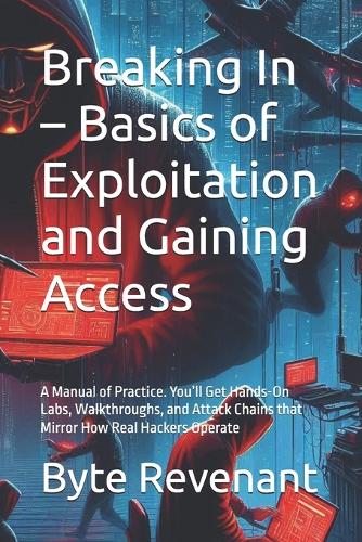 Breaking In - Basics of Exploitation and Gaining Access