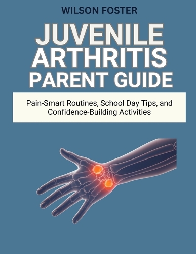 Juvenile Arthritis Parent Guide