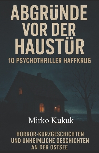 Abgründe vor der Haustür