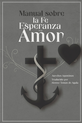 Manual sobre la Fe, la Esperanza y el Amor