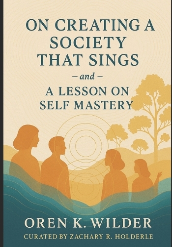 On Creating a Society That Sings