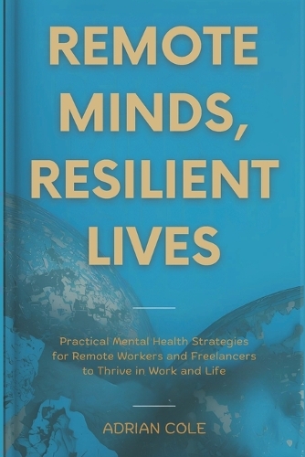 Remote Minds, Resilient Lives