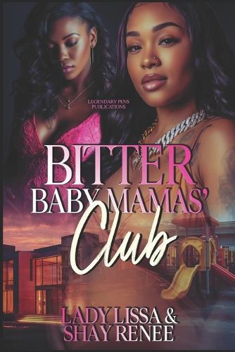 Bitter Baby Mamas' Club